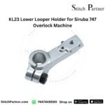 KL23 Lower Looper Holder for Siruba 747 Overlock Machine