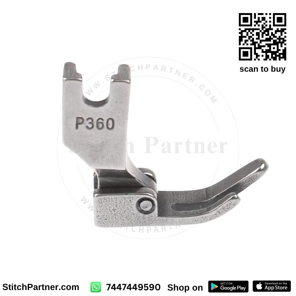 P360 Presser Foot P360 Presser Foot for single needle lock stitch machine