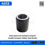 A013 looper holder rod bushing for GK9 portable bag closer machine