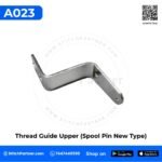 A023 New Type upper thread guide spool pin for GK9 portable bag closer machine