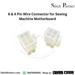 6 and 4 pin wire connector for sewing machine