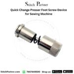 Quick Change Presser Foot Screw Device for Sewing Machine